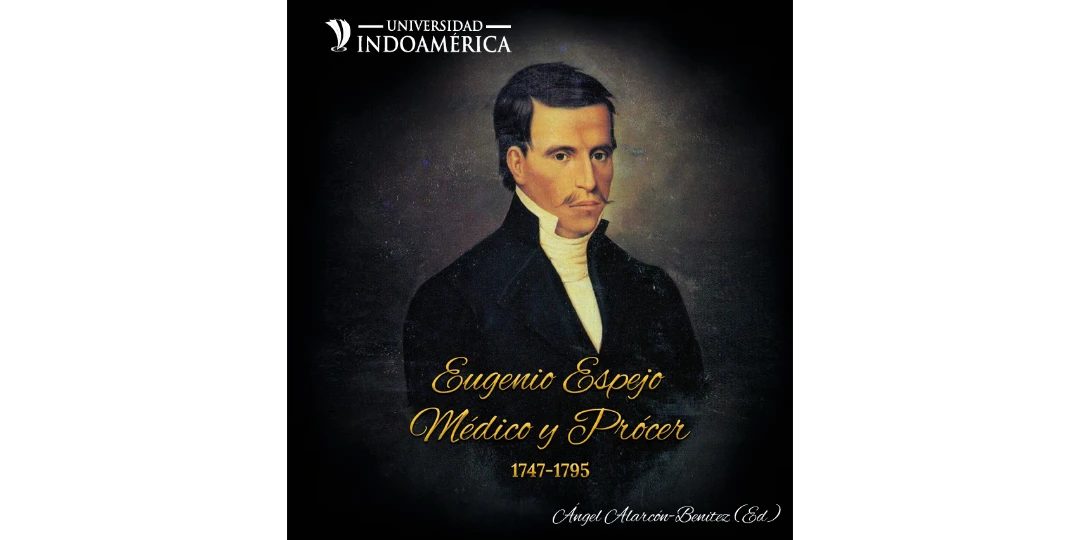 Eugenio espejo Médico y Prócer 1747 – 1795